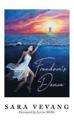 Sara Vevang - Freedom's Dance, Inbunden