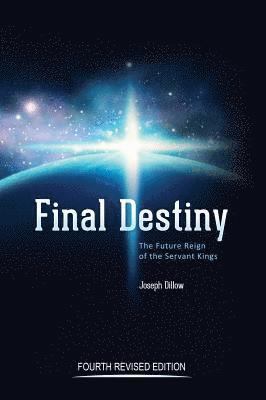 Th D Joseph C Dillow, Th D. Joseph C. Dillow, Th.D. Joseph  C. Dillow, Th. D. Joseph C. Dillow - Final Destiny, Inbunden