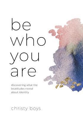 Be Who You Are 1