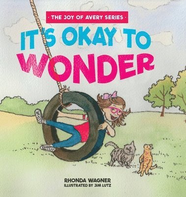 Rhonda Wagner - It's Okay to Wonder, Inbunden