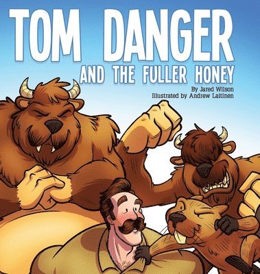 Tom Danger and the Fuller Honey 1