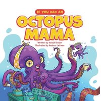 bokomslag If You Had an Octopus Mama