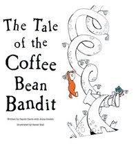 bokomslag The Tale of the Coffee Bean Bandit