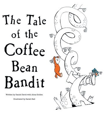 Daniel Davis - Tale of the Coffee Bean Bandit, Inbunden