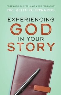 bokomslag Experiencing God in Your Story