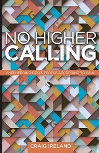 bokomslag No Higher Calling