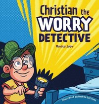 bokomslag Christian the Worry Detective