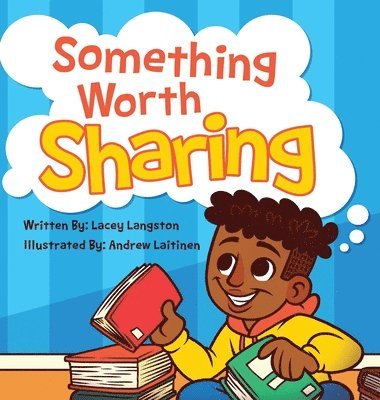 Lacey Langston - Something Worth Sharing, Inbunden
