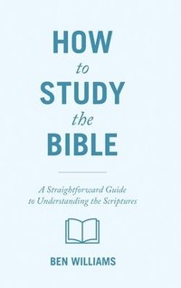 bokomslag How to Study the Bible