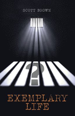 Scott Brown - Exemplary Life, Häftad