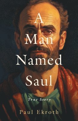 bokomslag A Man Named Saul