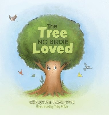Christine Hamilton - Tree No Birdie Loved, Inbunden