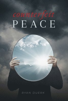 Counterfeit Peace 1