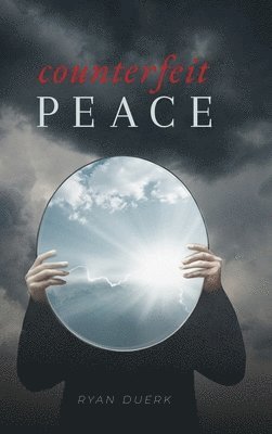 Counterfeit Peace 1