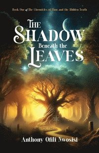 bokomslag Shadow Beneath the Leaves
