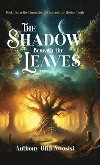 bokomslag Shadow Beneath the Leaves