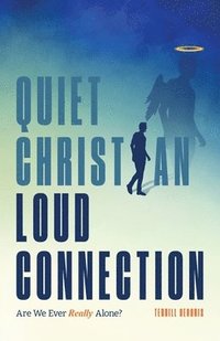 bokomslag Quiet Christian, Loud Connection