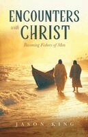 Jason King - Encounters with Christ, Häftad