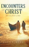 Jason King - Encounters with Christ, Inbunden