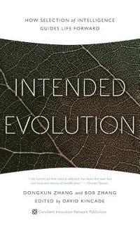 bokomslag Intended Evolution: How Selection of Intelligence Guides Life Forward