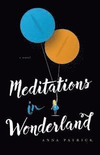 Meditations in Wonderland 1