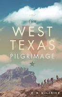 M. M. Wolthoff - The West Texas Pilgrimage, Häftad