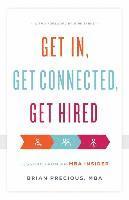 Get In, Get Connected, Get Hired: Lessons from an MBA Insider 1