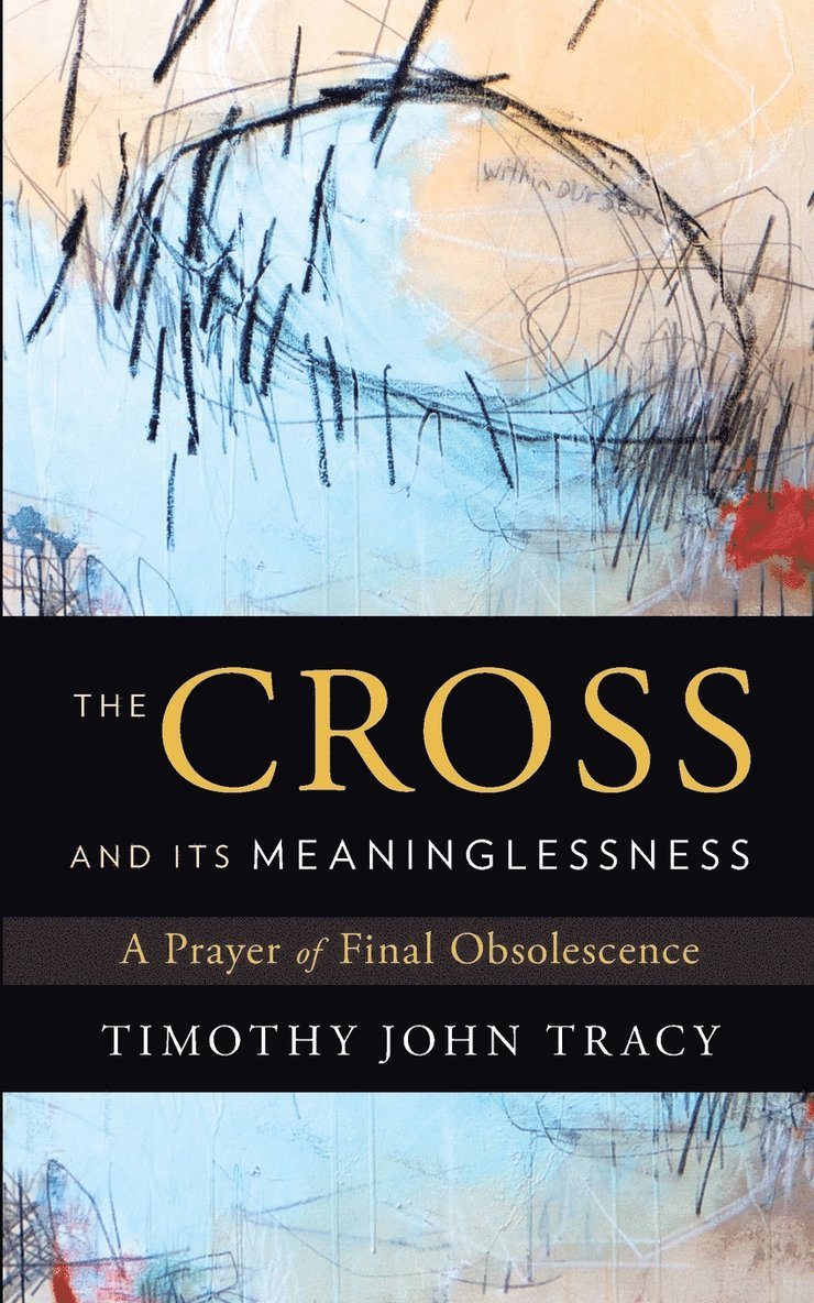 The Cross and its Meaninglessness 1