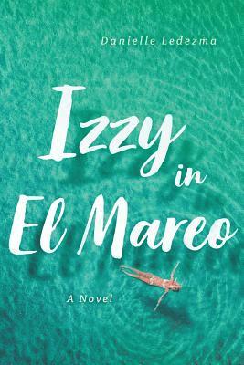 Danielle Ledezma - Izzy in El Mareo, Häftad