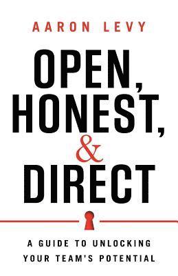 Aaron Levy - Open, Honest, and Direct, Häftad