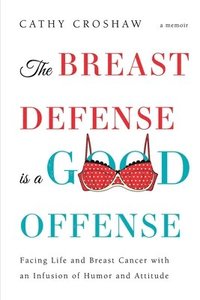 bokomslag The Breast Defense is a Good Offense