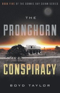 bokomslag The Pronghorn Conspiracy