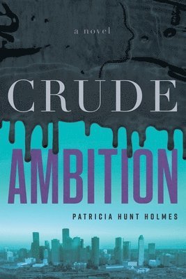 Crude Ambition 1