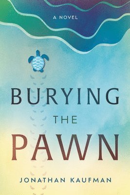 Jonathan Kaufman - Burying the Pawn, Häftad