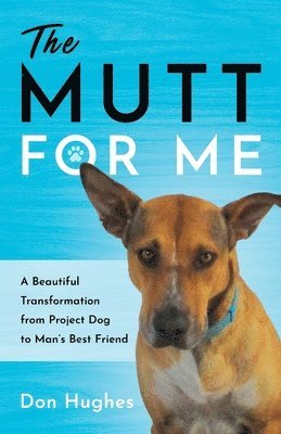 Don Hughes - Mutt for Me, Häftad