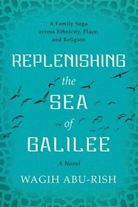 bokomslag Replenishing the Sea of Galilee