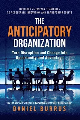 The Anticipatory Organization 1