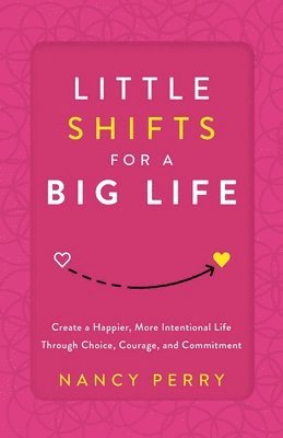 Little Shifts for a Big Life 1