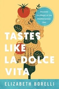 bokomslag Borelli, E: Tastes Like la Dolce Vita