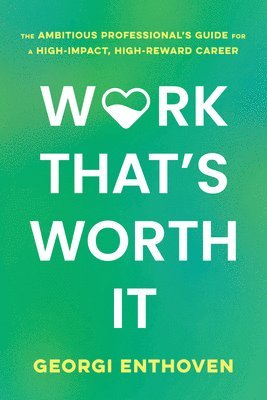 Work That's Worth It 1