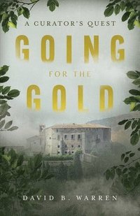 bokomslag Going for the Gold: A Curator's Quest