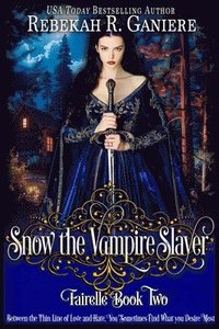 bokomslag Snow the Vampire Slayer: Fairelle Book Two