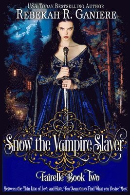 bokomslag Snow the Vampire Slayer: Fairelle Book Two