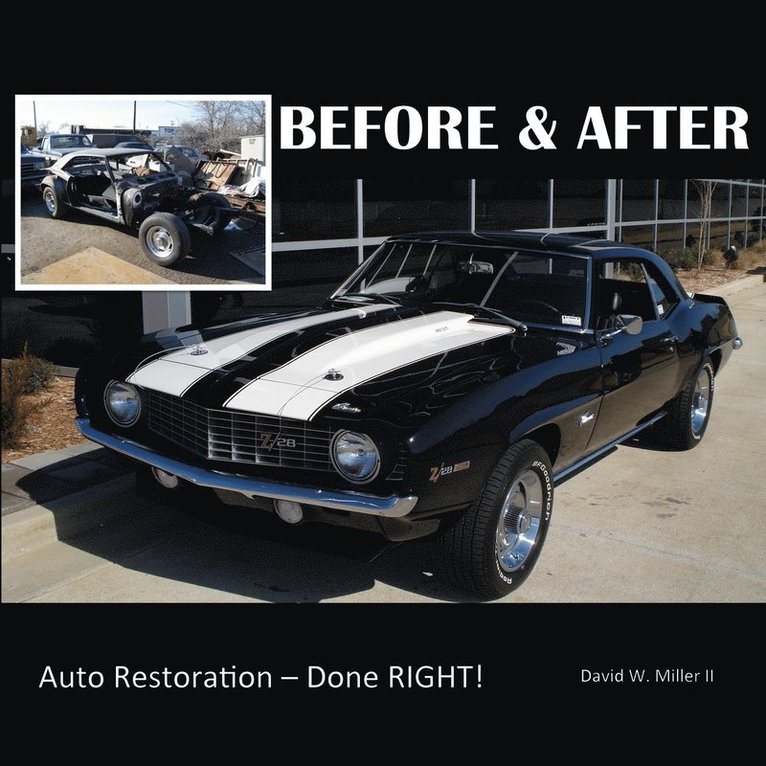 David W Miller II - BEFORE & AFTER - Auto Restoration - Done RIGHT!, Häftad. Tillgänglighet: Lägg i varukorg