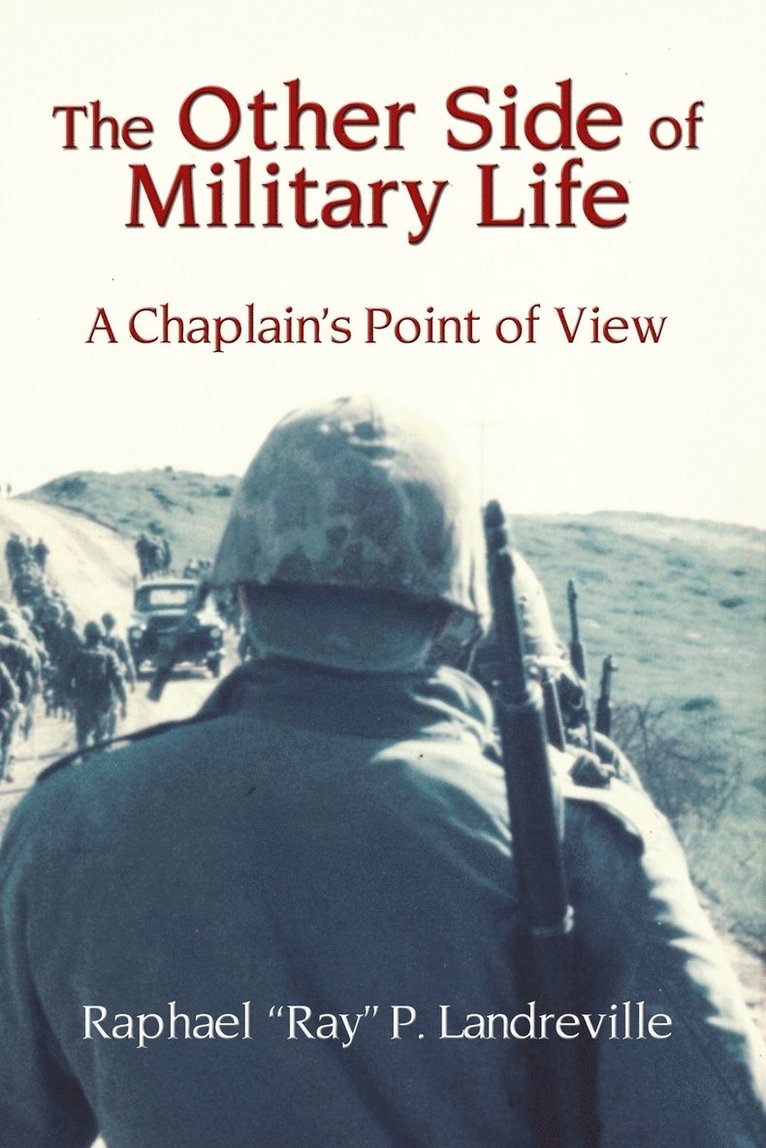 THE OTHER SIDE OF MILITARY LIFE - A Chaplain's Point of View 1