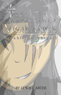 The Impossible Vigilance 1