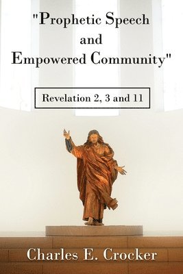 &quot;Prophetic Speech and Empowered Community&quot; 1