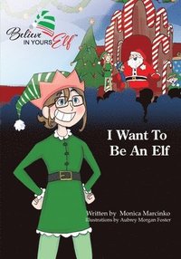 bokomslag I Want To be An Elf