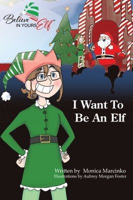 I Want To be An Elf 1