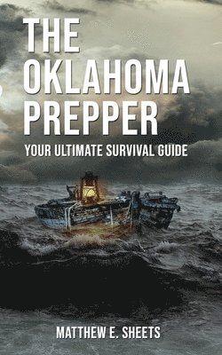 bokomslag THE OKLAHOMA PREPPER - Your Ultimate Survival Guide